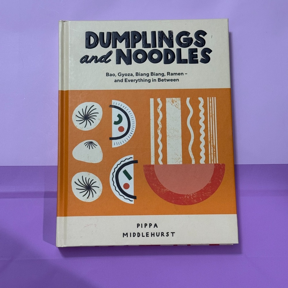 Dumplings and Noodles Cookbook Hardcover Pippa Middlehurst 70+ Recipes